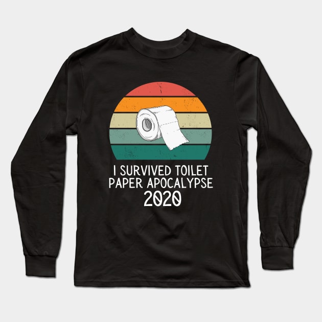 I Survived Toilet Paper Apocalypse 2020 Long Sleeve T-Shirt by Mish-Mash